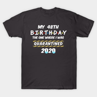 48th Birthday Quarantined T-Shirt